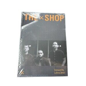 NEW! Sealed Hardcover THE SHOP Book - Foreword by Lebron James